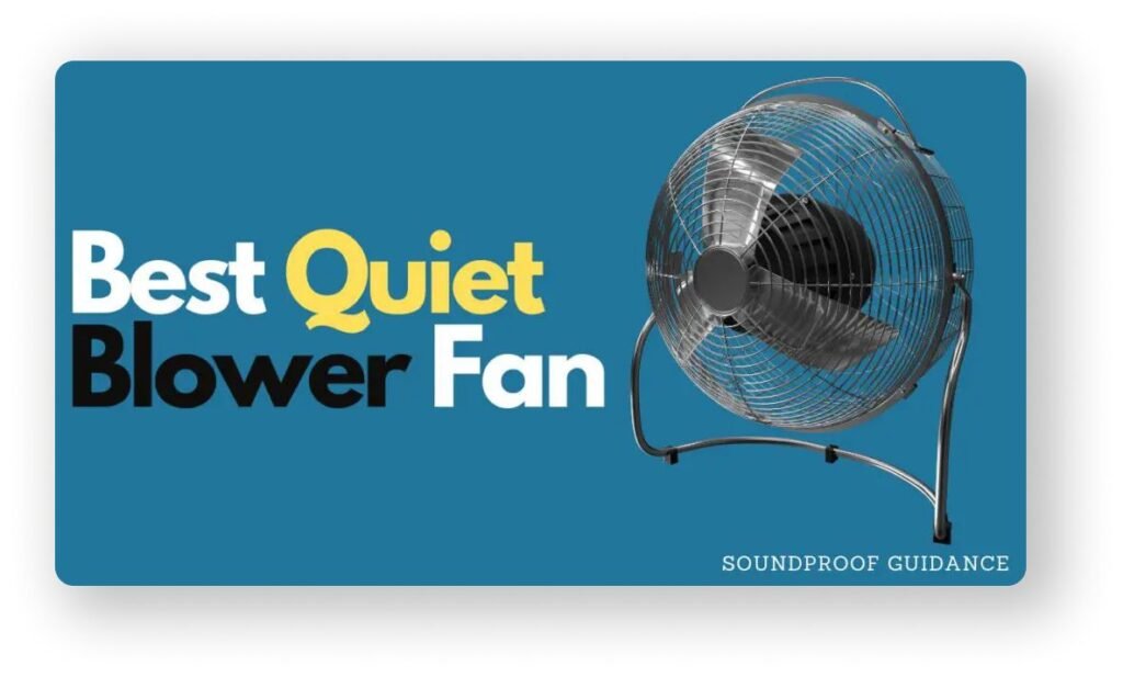 quiet blower fan
