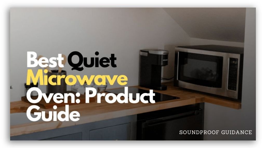 quiet microwave oven