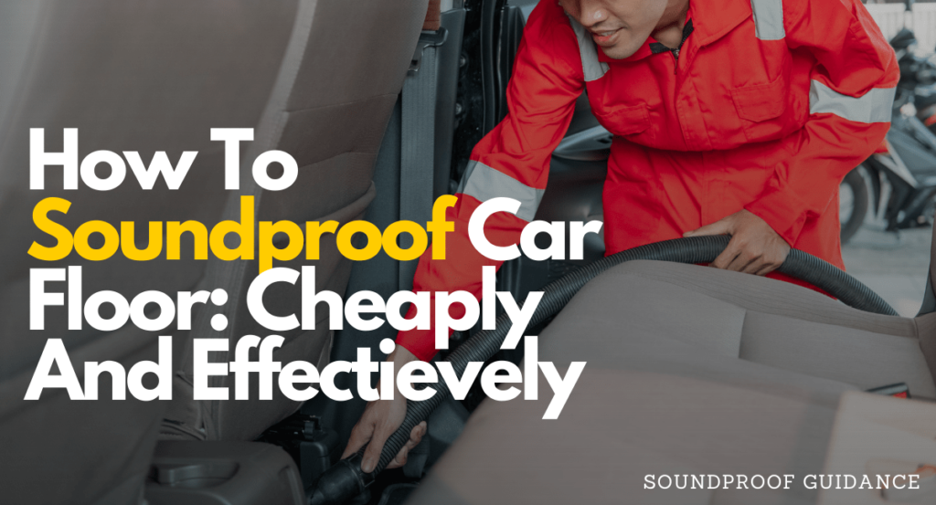 How to soundproof car floor
