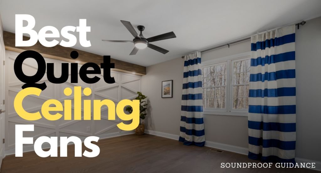 quiet ceiling fan