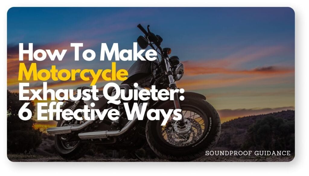 How To Make Motorcycle Exhaust Quieter - SoundProofGuidance