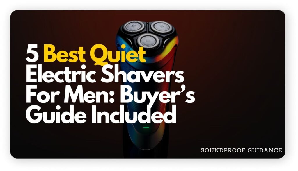 quiet electric shaver for men