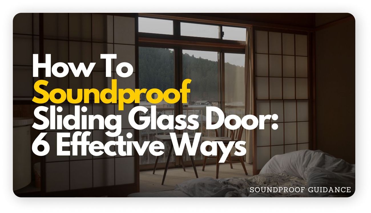 How To Soundproof Sliding Glass Door SoundProofGuidance