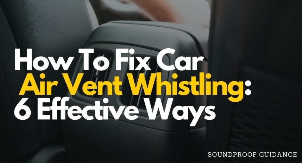 car air vent whistling
