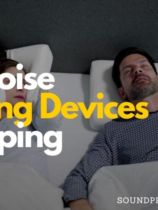 5 Best Noise Cancelling Devices For Sleeping