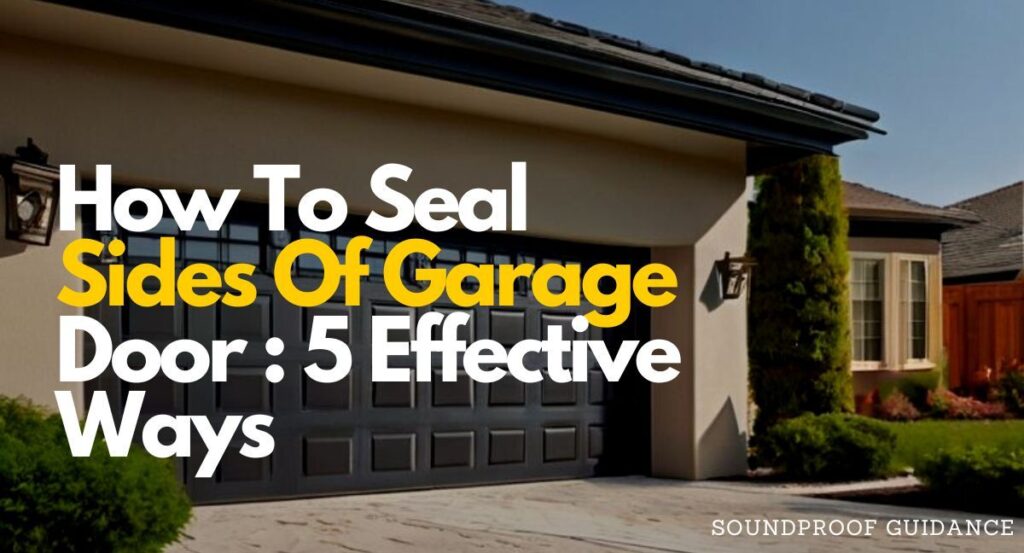 seal sides of garage door