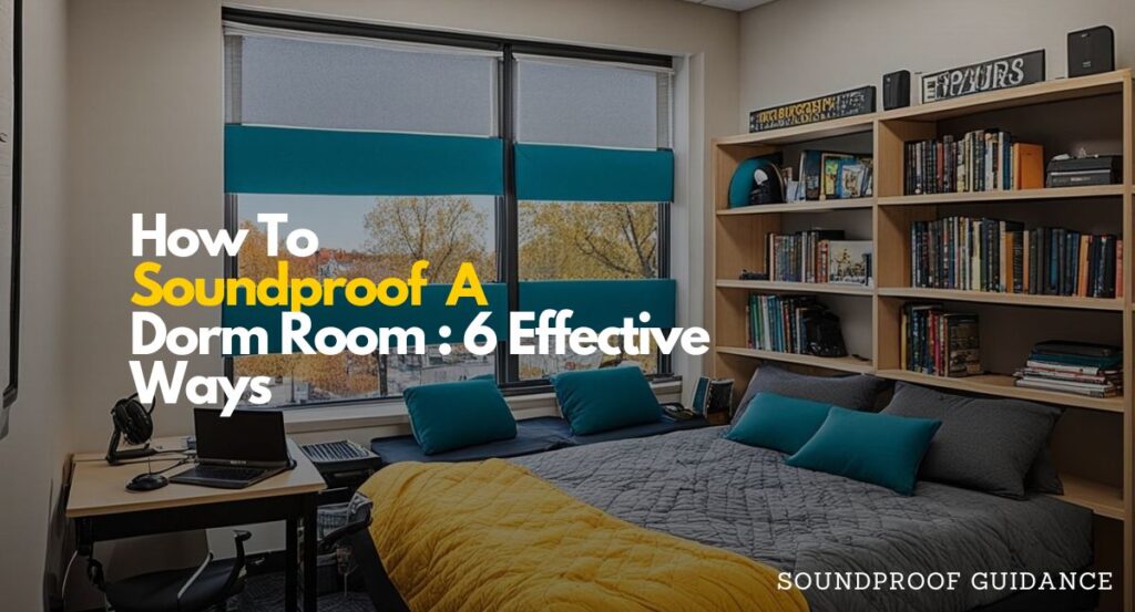 soundproof dorm room
