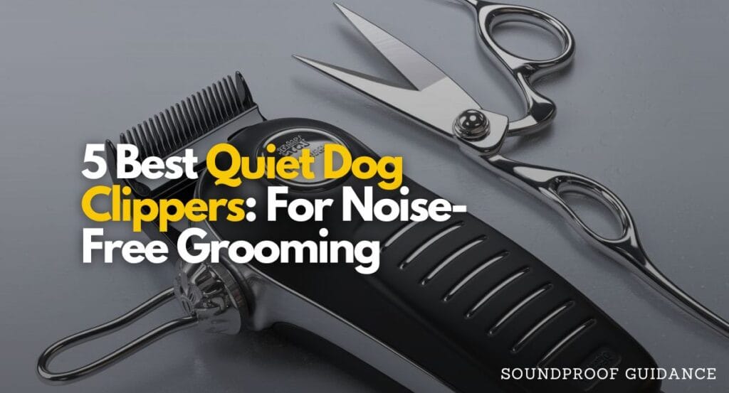 quiet dog clippers